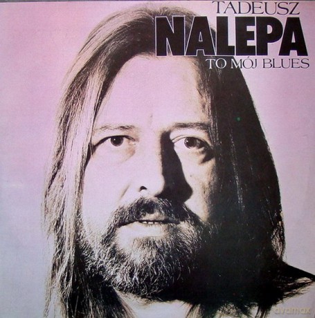 Tadeusz Nalepa: To Mój Blues [2xWinyl]