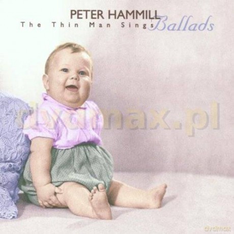 Peter Hammill: The Thin Man Sings Ballads [CD]