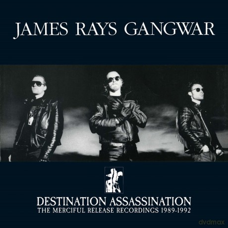 James Ray Gangwar: Destination Assassination (The Merciful Release Recordings 1989-1992) [2CD]