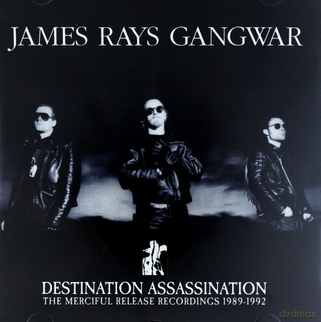James Ray Gangwar: Destination Assassination (The Merciful Release Recordings 1989-1992) [2CD]