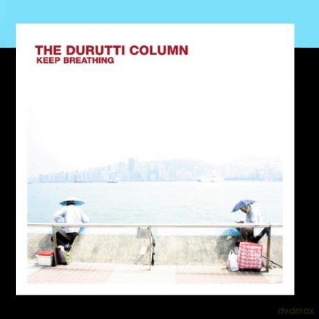 The Durutti Column: Keep Breathing [CD]