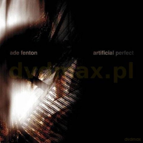 Ade Fenton: Artificial Perfect [CD]