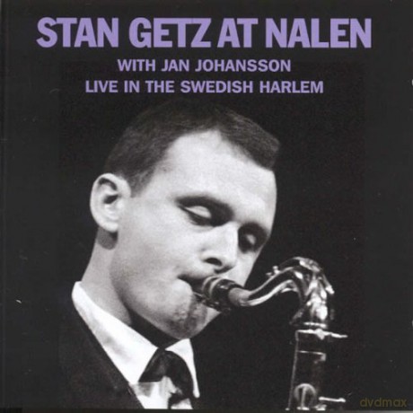 Stan Getz: Stan Getz at Nalen Live in the Swedish Harlem [CD]