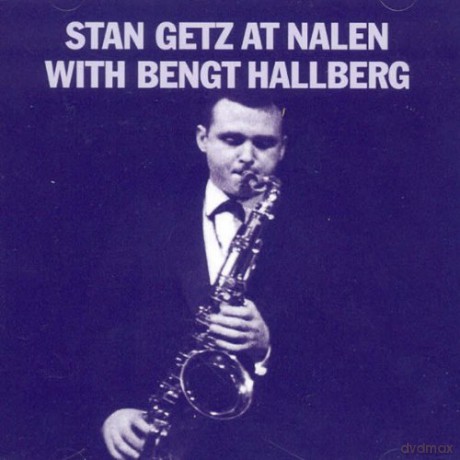 Stan Getz: Stan Getz At Nalen With Bengt Hallberg [2CD]