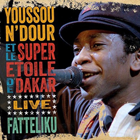 Youssou N'Dour et Le Super Etiole de Dakar: Fatteliku Live In Athens 1987 (ecopack) [CD]