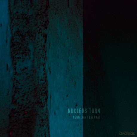 Nucleus Torn: Neon Light Eternal (digipack) [CD]