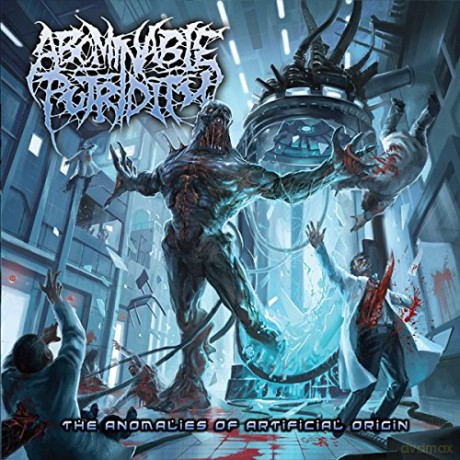 Abominable Putridity: The Anomalies Of Artificial Origin [CD]