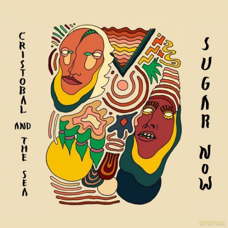 Cristobal And The Sea: Sugar Now [CD]