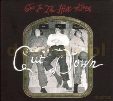 Cut In The Hill Gang: Cut Down [CD]
