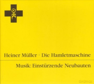Einsturzende Neubauten: Die Hamletmaschine [CD]
