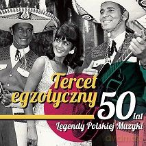 Tercet Egzotyczny: 50 Lat Legendy Polskiej Muzyki [3CD]