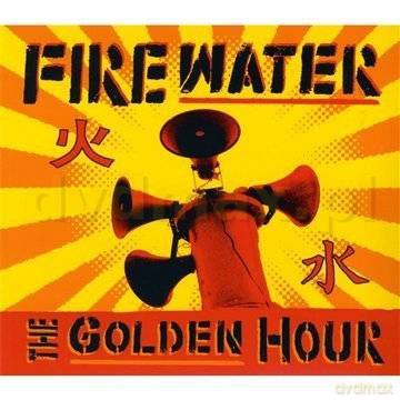 Firewater: The Golden Hour [CD]