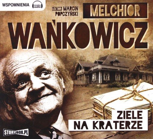 Ziele na kraterze - Melchior Wańkowicz [AUDIOBOOK]