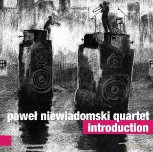Paweł Niewiadomski Quartet: Introduction [CD]