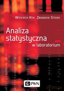 Analiza statystyczna w laboratorium - Wojciech Hyk [KSIĄŻKA]