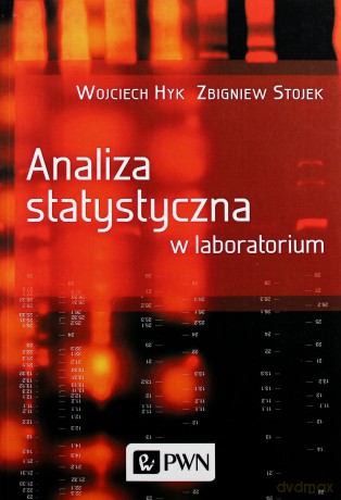 Analiza statystyczna w laboratorium - Wojciech Hyk [KSIĄŻKA]