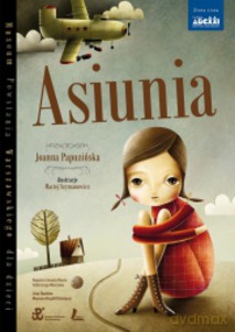 Asiunia - Joanna Papuzińska (twarda) [KSIĄŻKA]