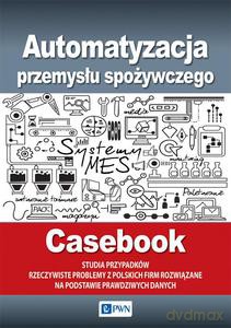 Automatyzacja przemysłu spożywczego - Ewa Matyszewska [KSIĄŻKA]