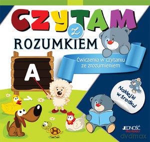Czytam z Rozumkiem. Ćwiczenia w czytaniu ze zrozumieniem - Dorota Skwark [KSIĄŻKA]