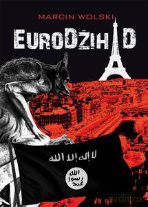 EuroDżihad - Marcin Wolski [KSIĄŻKA]