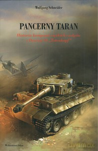 Pancerny taran. Historia kampanii ciężkich czołgów z dywizji SS TOTENKOPF - Wolfgang Schneider [KSIĄŻKA]