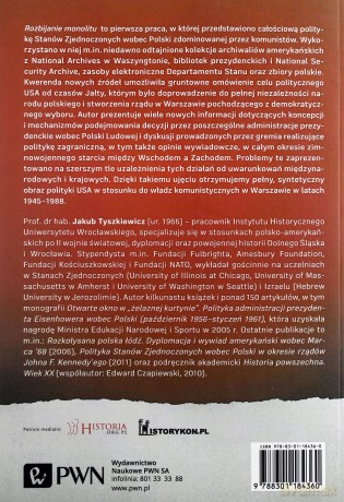 Rozbijanie monolitu. Polityka Stanów Zjednoczonych wobec Polski 1945-1988 - Jakub Tyszkiewicz [KSIĄŻKA]