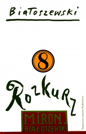 Utwory zebrane (Tom 8) Rozkurz - Miron Białoszewski (twarda) [KSIĄŻKA]