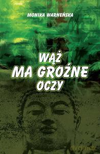 Wąż ma groźne oczy - Monika Warneńska [KSIĄŻKA]