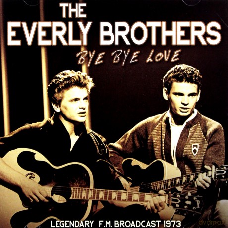 The Everly Brothers: Bye Bye Love [CD]