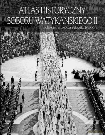Atlas historyczny Soboru Watykańskiego II - Alberto Melloni (twarda) [KSIĄŻKA]