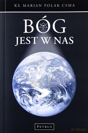 Bóg jest w nas - Marian Polak [KSIĄŻKA]