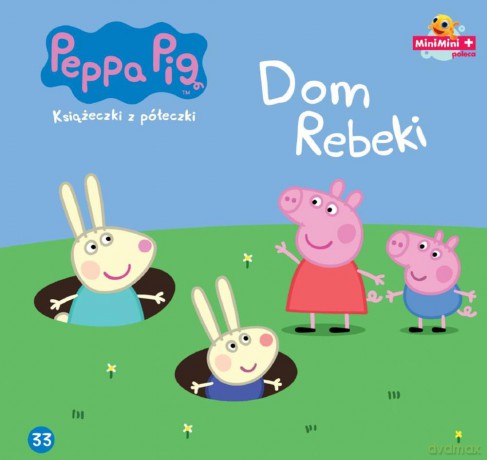 Dom Rebeki. Świnka Peppa. Książeczki z półeczki (Tom 33) [KSIĄŻKA]