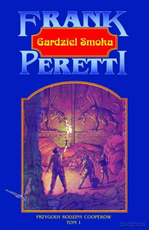 Gardziel smoka (Tom 1) Przygody rodziny Cooperów - Frank E. Peretti [KSIĄŻKA]
