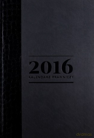 Kalendarz prawniczy 2016 [KSIĄŻKA]