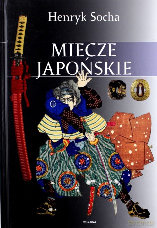 Miecze japońskie - Henryk Socha (twarda) [KSIĄŻKA]