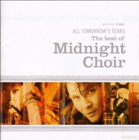 Midnight Choir: All Tomorrow\'s Tears-The Best Of [2CD]