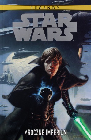 Mroczne imperium star wars legendy (Gwiezdne Wojny) - Tom Veitch, Cam Kennedy [KOMIKS]
