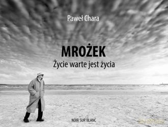 Mrożek. Życie warte jest życia - Paweł Chara (twarda) [KSIĄŻKA]