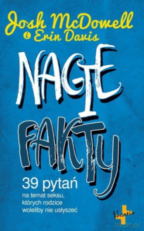 Nagie fakty - Josh Mcdowell, Erin Davis [KSIĄŻKA]