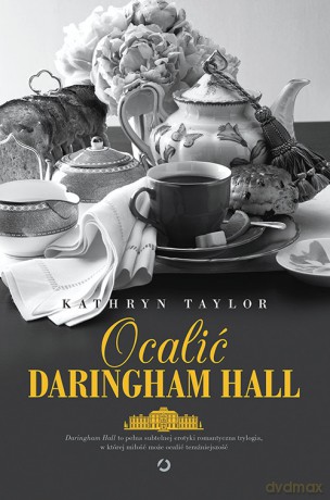 Ocalić Daringham Hall - Kathryn Taylor [KSIĄŻKA]