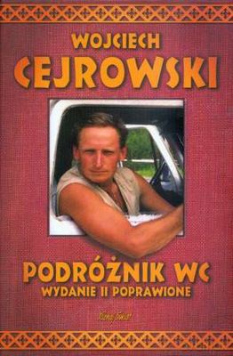 Podróżnik WC - Wojciech Cejrowski (twarda) [KSIĄŻKA]