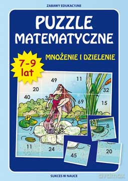 Puzzle matematyczne 7-9 lat mnożenie i dzielenie - Beata Guzowska, Krzysztof Tonder [KSIĄŻKA]