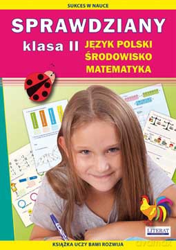 Sprawdziany klasa II język polski, środowisko, matematyka. Książka uczy, bawi, rozwija - Beata Guzowska, Iwona Kowalska [KSIĄŻKA]