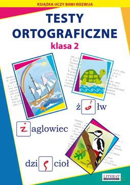Testy ortograficzne klasa 2 - Beata Guzowska, Iwona Kowalska [KSIĄŻKA]