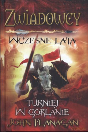 Turniej w Gorlanie. Zwiadowcy wczesne lata księga 1 - John Flanagan (twarda) [KSIĄŻKA]