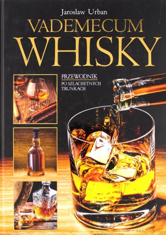 Vademecum whisky - Jarosław Urban (twarda) [KSIĄŻKA]