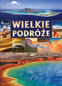 Wielkie podróże (twarda) [KSIĄŻKA]