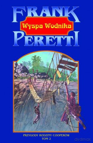 Wyspa wodnika (Tom 2) Przygody rodziny Cooperów - Frank E. Peretti [KSIĄŻKA]