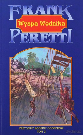 Wyspa wodnika (Tom 2) Przygody rodziny Cooperów - Frank E. Peretti [KSIĄŻKA]