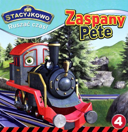Zaspany Pete. Stacyjkowo ruszać czas (Tom 4) [KSIĄŻKA]